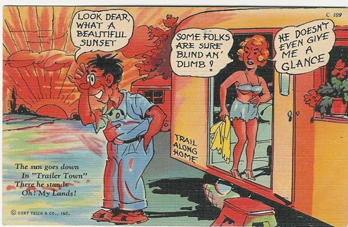 
c. 1940
The sun goes down
In "Trailer Town"
There he stands
Oh! My lands!
C189 C.T. Trailer Comics-10 Subjects
OB-H1408 (Curt Teich &amp; Co., Inc.) 