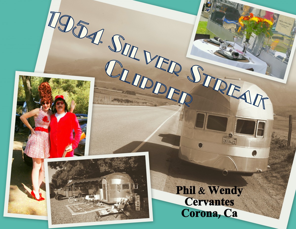 1954 Silver Streak Clipper
Phil & Wendy Cervantes
Corona, California