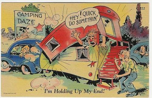 c. 1946
"I'm holding up my end!"
C-722; 6B-H852
(Genuine Curteich-Chicago)
C.T.Trailer Comics-10 Subjects
("C.T.Art-Colortone")