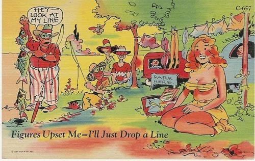 c. 1946
C-657; 6B-H707
"Figures Upset me -
I'll just drop a line"
C.T. Line Comics - 10 Subjects(Curteich-Chicago)